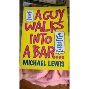 A Guy Walks Into a Bar...: 501 Bar Jokes, Stories, Anecdotes, Quips, Quotes, Rid